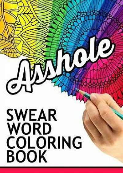 Swear Words Coloring Book: Hilarious Sweary Coloring Book for Fun and Stress Relief, Paperback/Rude Team