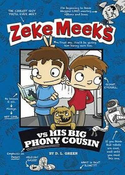 Zeke Meeks Vs His Big Phony Cousin, Paperback/D. L. Green