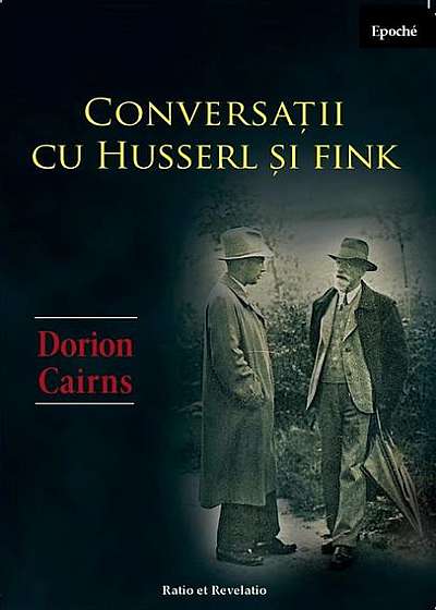 Conversații cu Husserl și Fink
