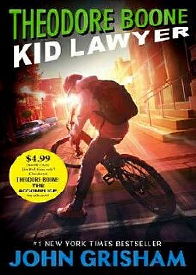 Theodore Boone: Kid Lawyer, Paperback/John Grisham