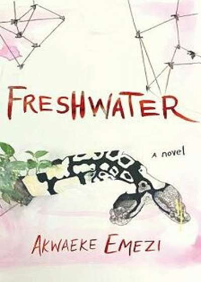 Freshwater, Paperback/Akwaeke Emezi
