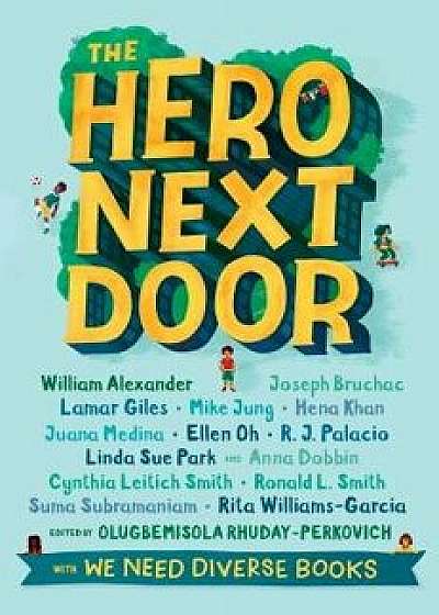 The Hero Next Door, Hardcover/Olugbemisola Rhuday-Perkovich