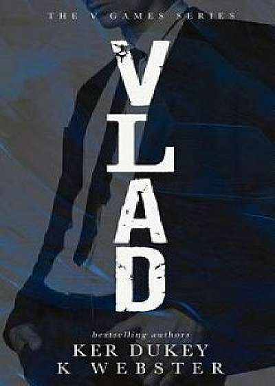 Vlad (the V Games Series #1), Paperback/Ker Dukey