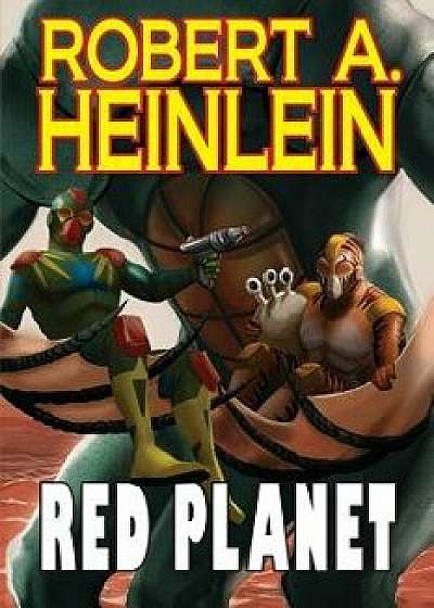 Red Planet, Paperback/Robert A. Heinlein