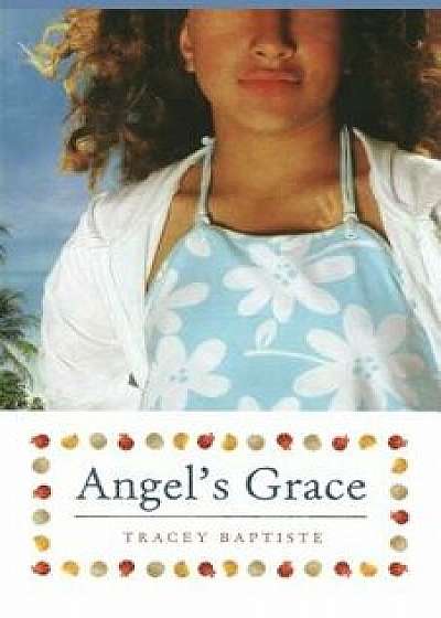 Angel's Grace, Paperback/Tracey Baptiste
