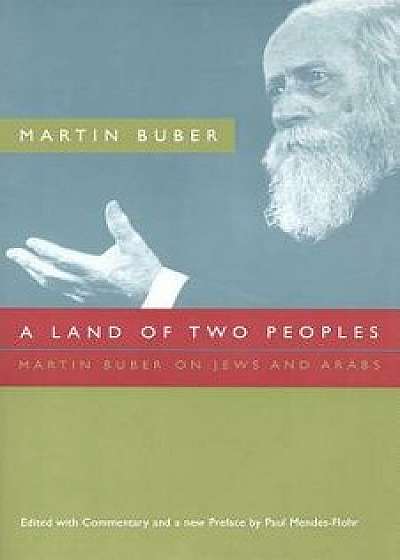 A Land of Two Peoples: Martin Buber on Jews and Arabs, Paperback/Martin Buber