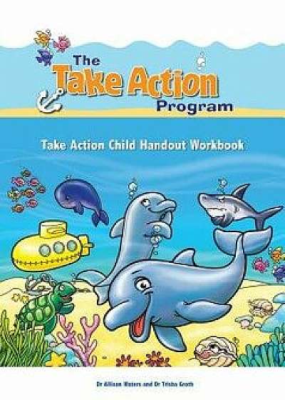 Take Action Child Handout Workbook, Paperback/Allison Waters