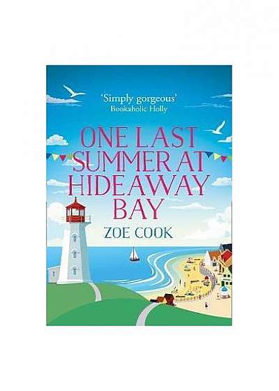 One Last Summer at Hideaway Bay : A Gripping Romantic Read with an Ending You Won't See Coming!