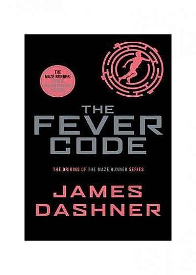 The Fever Code. Maze Runner Series, book 5