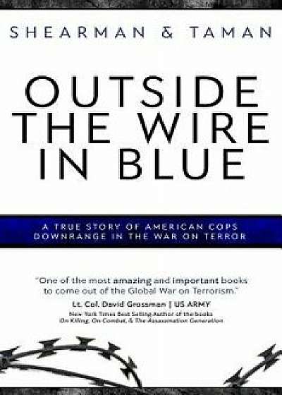 Outside the Wire in Blue, Paperback/Jt Taman