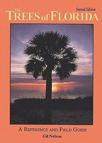 The Trees of Florida, Paperback/Gil Nelson