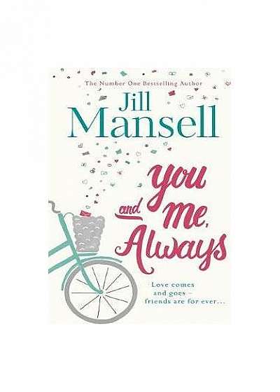 You And Me, Always : An uplifting novel of love and friendship