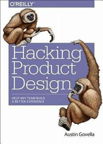 Collaborative Product Design: Help Any Team Build a Better Experience, Paperback/Austin Govella