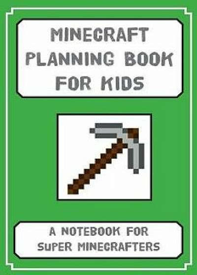 Minecraft Planning Book for Kids: A Notebook for Budding Minecrafters, Paperback/Luca Amodio