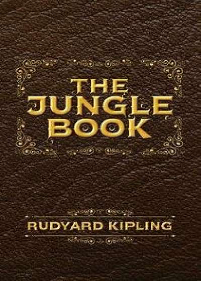 The Jungle Book: The Original Illustrated 1894 Edition, Hardcover/Rudyard Kipling