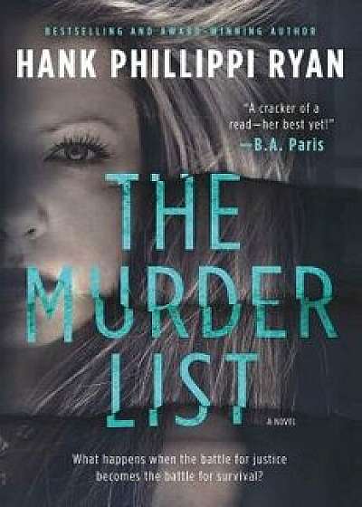 The Murder List: A Novel of Suspense, Hardcover/Hank Phillippi Ryan