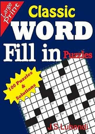 Classic Word Fill in Puzzles, Paperback/J. S. Lubandi