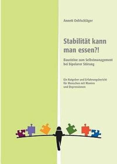 Stabilitat Kann Man Essen, Paperback/Annett Oehlschlager