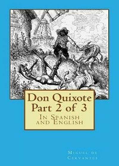 Don Quixote Part 2 of 3: In Spanish and English/John Ormsby