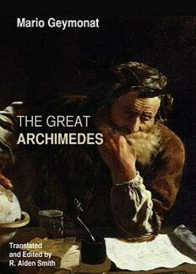 The Great Archimedes, Paperback/Mario Geymonat