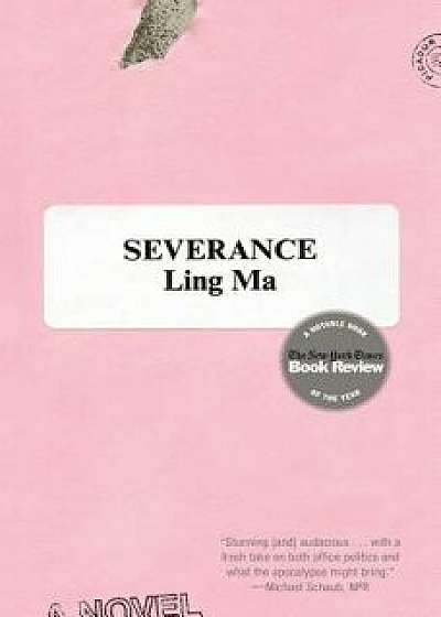Severance, Paperback/Ling Ma