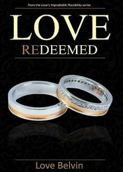 Love Redeemed, Paperback/Love Belvin
