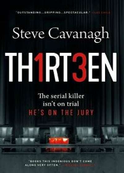 Thirteen: The Serial Killer Isn't on Trial. He's on the Jury., Hardcover/Steve Cavanagh