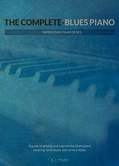 The Complete Blues Piano, Paperback/S. J. Tyler