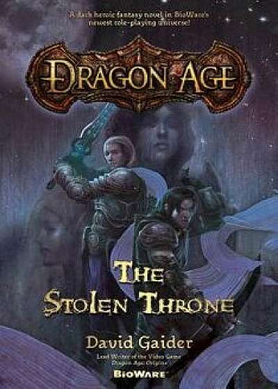 Dragon Age: The Stolen Throne, Paperback/David Gaider