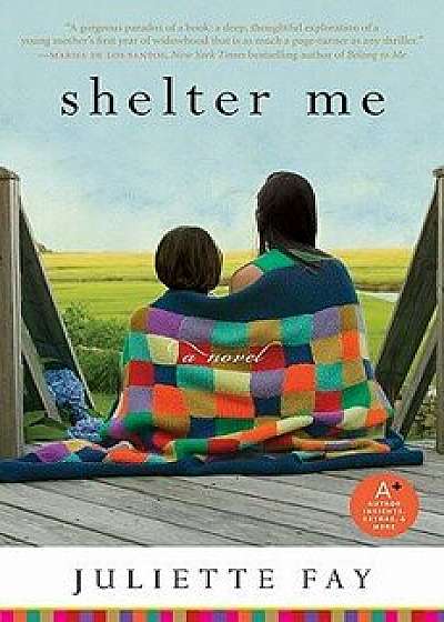 Shelter Me, Paperback/Juliette Fay