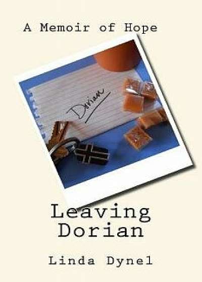 Leaving Dorian, Paperback/Linda Dynel