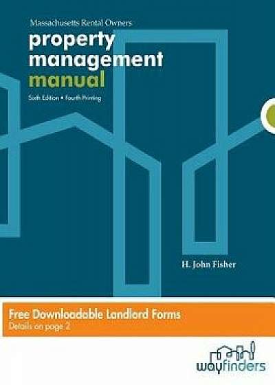 Property Management Manual: For Massachusetts Rental Owners, Paperback/H. John Fisher