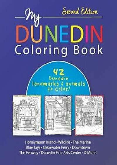 My Dunedin Coloring Book, Paperback/Julianne Black Diblasi