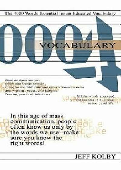 Vocabulary 4000: The 4000 Words Essential for an Educated Vocabulary, Hardcover/Jeff Kolby