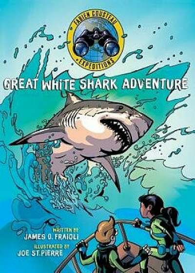 Great White Shark Adventure, Hardcover/Fabien Cousteau