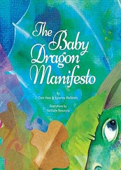 The Baby Dragon Manifesto, Hardcover/Heer