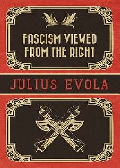 Fascism Viewed from the Right, Paperback/Julius Evola