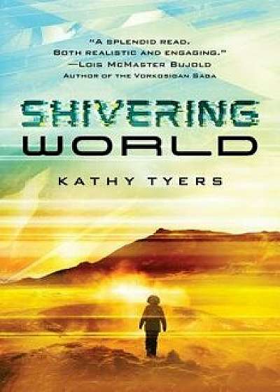 Shivering World, Paperback/Kathy Tyers