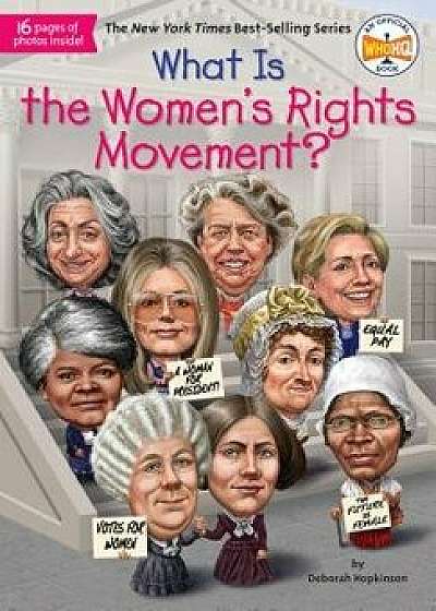 What Is the Women's Rights Movement?/Deborah Hopkinson