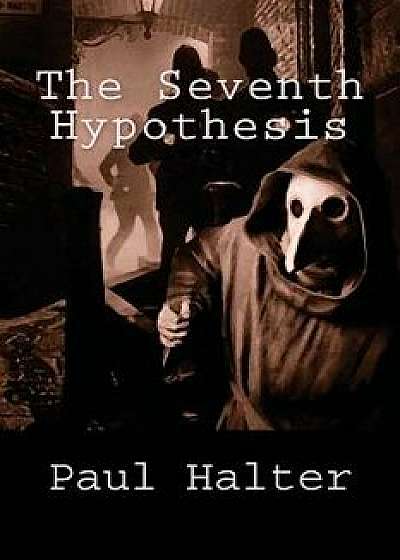 The Seventh Hypothesis, Paperback/Paul Halter