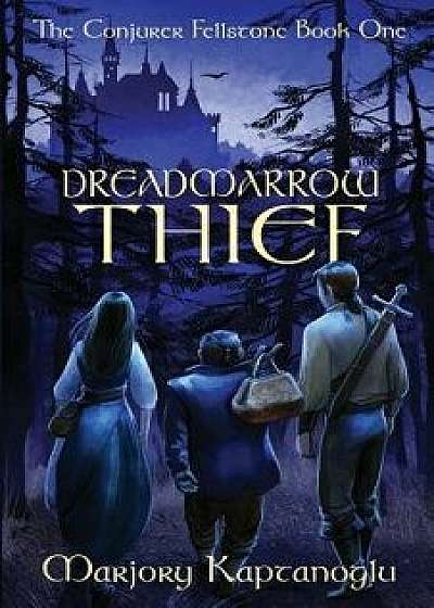 Dreadmarrow Thief, Paperback/Marjory Kaptanoglu