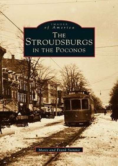 Coperta cărții Stroudsburgs in the Poconos, Hardcover/Marie Summa de Marie Summa