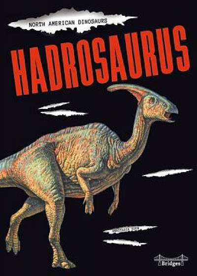 Hadrosaurus, Hardcover/Anastasia Suen
