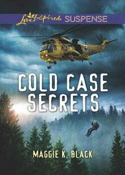 Cold Case Secrets/Maggie K. Black