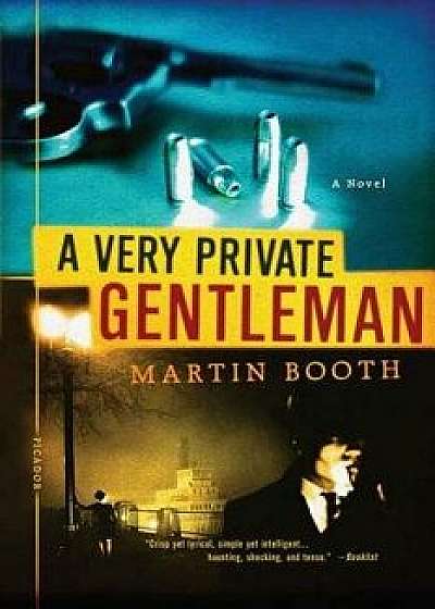 A Very Private Gentleman, Paperback/Martin Booth