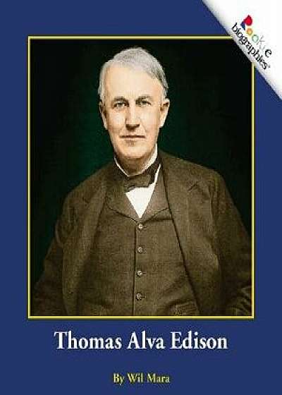 Thomas Alva Edison, Paperback/Wil Mara