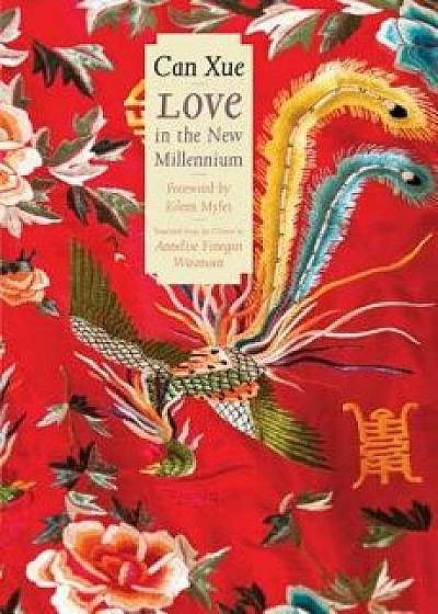 Love in the New Millennium, Hardcover/Can Xue