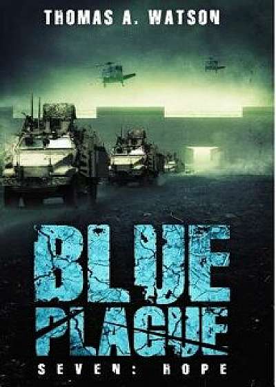 Blue Plague: Hope, Paperback/Thomas A. Watson