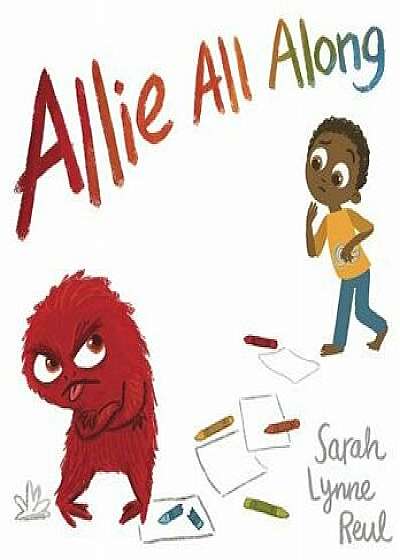 Allie All Along, Hardcover/Sarah Lynne Reul