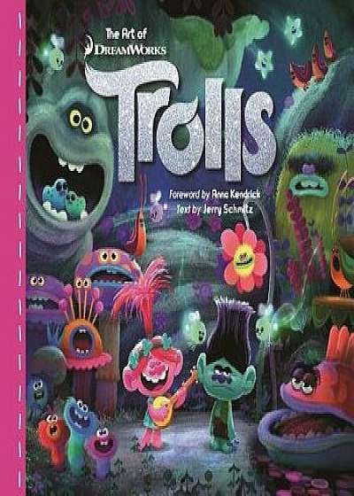 The Art of Trolls, Hardcover/Dreamworks Animation